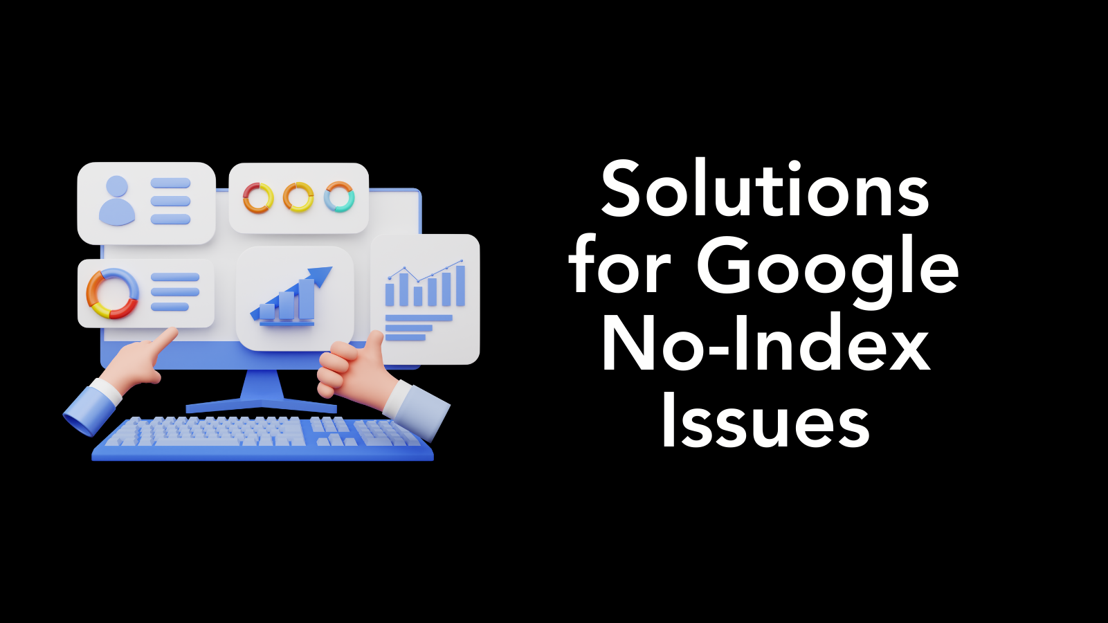 Reasons and solutions for no indexing &#038; How to recover from Google penalties