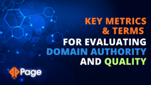 how to to evaluate Key Metrics & Terms for Domain Authority and Quality
