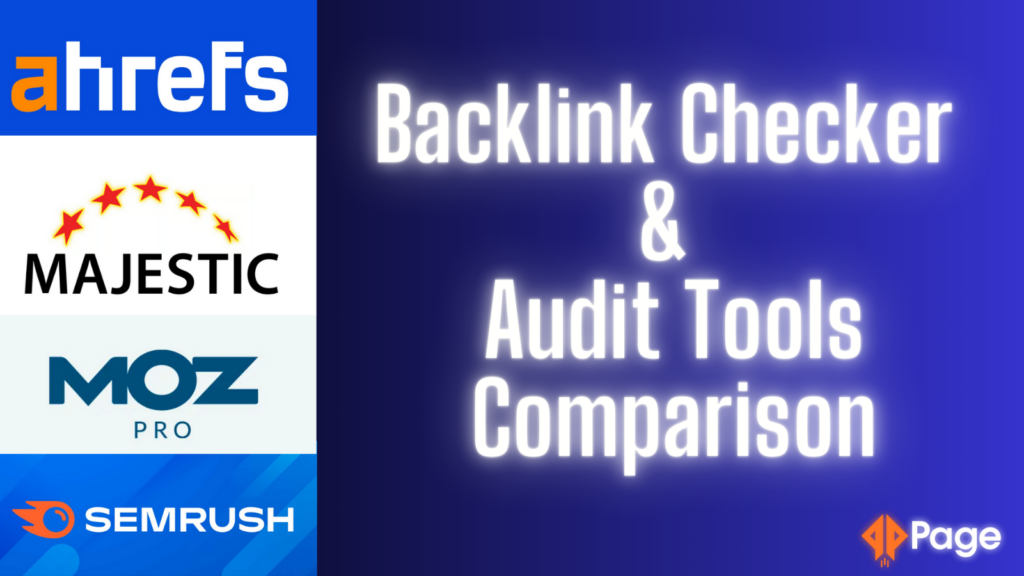 Backlink Checker & Audit Tools Comparison : Ahrefs, Moz, Semrush etc.